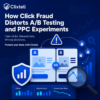 Illustration showing how click fraud can distort A/B testing and PPC experiment results